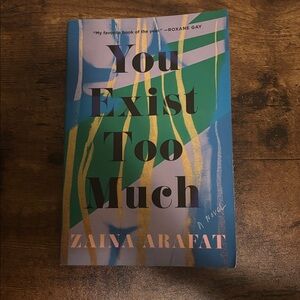 ⭐️Books: 2 for $12 ⭐️ - You Exist Too Much by Zaina Arafat